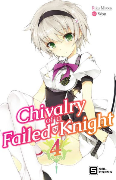 Chivalry of a Failed Knight Vol. 4 (light novel)