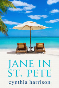 Title: Jane in St. Pete, Author: Cynthia Harrison