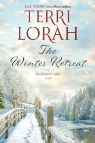 Title: The Winter Retreat: A Hideaway Lake Novel, Author: Terri Lorah