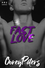 Title: FAST LOVE, Author: Corey Peters