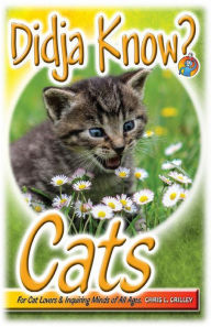 Title: Didja Know? Cats, Author: Chris Crilley