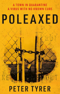 Title: Poleaxed, Author: Peter Tyrer