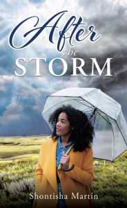 Title: After The Storm, Author: Shontisha Martin