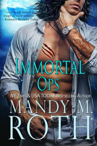 Title: Immortal Ops, Author: Mandy M. Roth