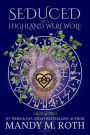 Seduced by the Highland Werewolf: An Immortal Highlander Novel