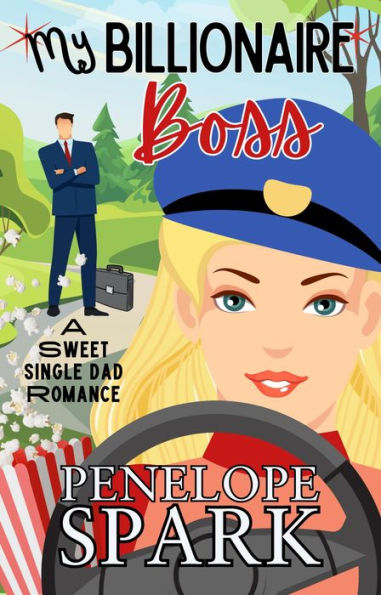 My Billionaire Boss: A Sweet Single Dad Romance