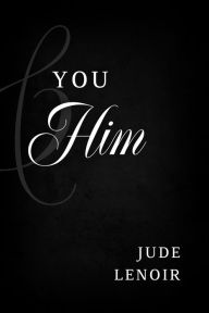 Title: You & Him, Author: Jude LeNoir
