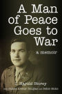 A Man of Peace Goes to War: A Memoir