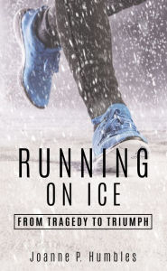 Title: Running On Ice, Author: Joanne P. Humbles