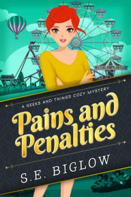 Title: Pains and Penalties, Author: S. E. Biglow