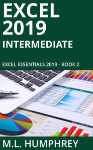 Title: Excel 2019 Intermediate, Author: M. L. Humphrey