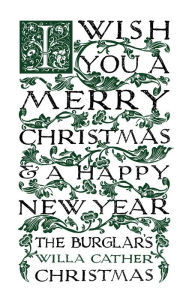 Title: The Burglar's Christmas, Author: Willa Cather