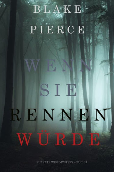 Wenn Sie Rennen Wurde (Ein Kate Wise Mystery Buch 3)