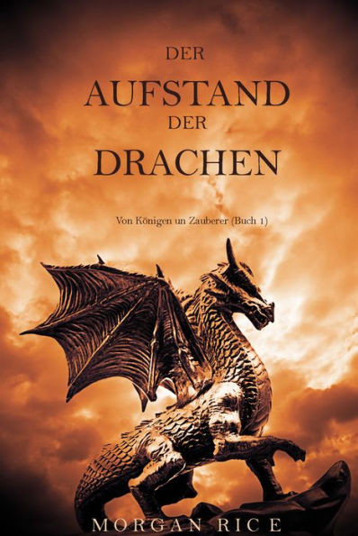 Der Aufstand Der Drachen (Von Konigen Und ZauberernBuch 1)