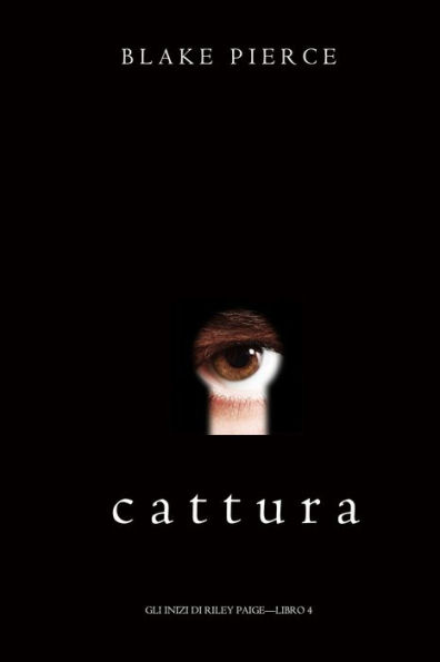 Cattura (Gli Inizi di Riley PaigeLibro 4)