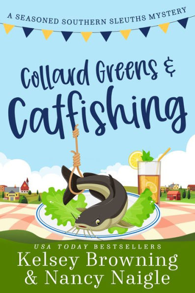 Collard Greens and Catfishing: A Funny Culinary Cozy Mystery