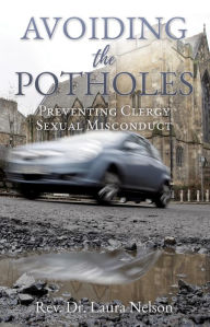 Title: AVOIDING THE POTHOLES, Author: Rev. Dr. Laura Nelson