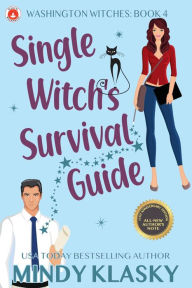 Title: Single Witch's Survival Guide: 15th Anniversary Edition, Author: Mindy Klasky