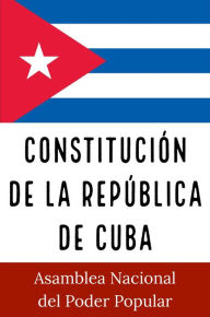 Title: CONSTITUCION DE LA REPUBLICA DE CUBA, Author: Asamblea Nacional