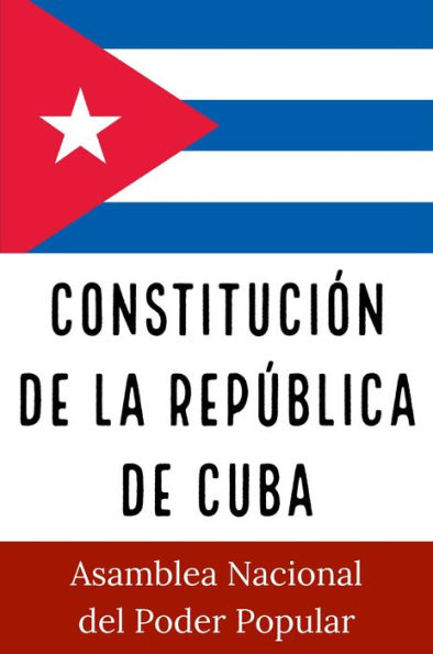 CONSTITUCION DE LA REPUBLICA DE CUBA