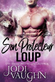 Title: Son Protecteur Loup, Author: Jodi Vaughn