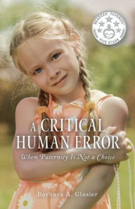 Title: A Critical Human Error, Author: Barbara A. Glasier