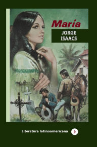 Title: Maria, Author: Jorge Isaacs