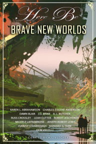 Title: Here Be Brave New Worlds, Author: A. L. Butcher