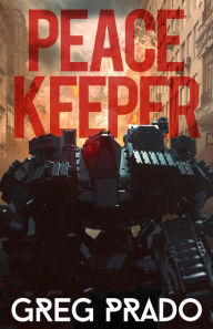 Title: Peace Keeper, Author: Greg Prado