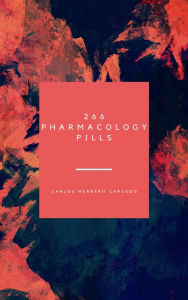 Title: 266 PHARMACOLOGY PILLS, Author: Carlos Herrero