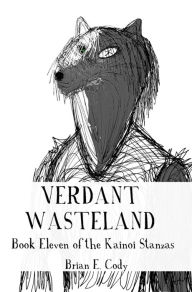 Title: Verdant Wasteland, Author: Brian Cody