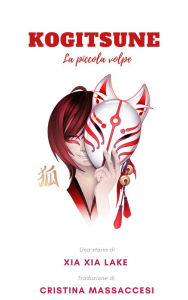 Title: Kogitsune, La Piccola Volpe, Author: Cristina Massaccesi