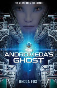 Title: The Andromeda's Ghost, Author: Becca Fox