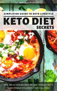 Title: KETO DIET SECRETS: Simplified Guide to Keto Lifestyle., Author: Sarah Jones