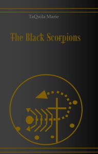 Title: The Black Scorpions, Author: TaQuila Marie