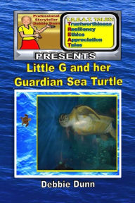 Title: Little G and her Guardian Sea Turtle, Author: Debbie Dunn