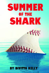 Title: Summer of the Shark, Author: Divitto Kelly