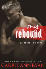 Title: My Rebound, Author: Carrie Ann Ryan