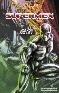 Title: Supermex, Author: Jose Haro