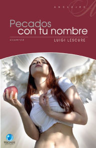 Title: PECADOS CON TU NOMBRE, Author: LUIGI LESCURE