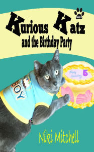 Title: Kurious Katz and the Birthday Party, Author: Niki Mitchell