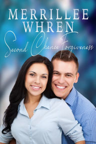 Title: Second Chance Forgiveness, Author: Merrillee Whren