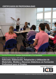 Title: MF1443_3: SELECCION, ELABORACION, ADAPTACION Y UTILIZACION DE MATERIALES, MEDIOS Y RECURSOS DIDACTICOS EN FORMACION PROF, Author: Susana Luque Gomez