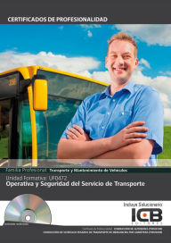 Title: UF0472: OPERATIVA Y SEGURIDAD DEL SERVICIO DE TRANSPORTE (TMVI0108) (TMVI0208), Author: Maria Angeles Diaz Cama