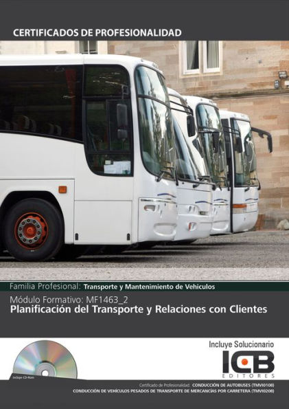 MF1463_2: PLANIFICACION DEL TRANSPORTE Y RELACIONES CON CLIENTES (TMVI0108) (TMVI0208)