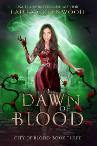 Title: Dawn Of Blood, Author: Laura Greenwood