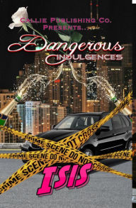 Title: Dangerous Indulgences, Author: Isis