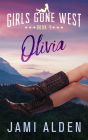 Girls Gone West Book 4: Olivia
