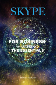 Title: Skype for Business: Mastering the Essentials, Author: Edward Marteson