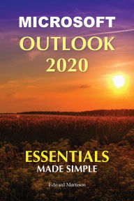 Title: Microsoft Outlook 2020: Essentials Made Simple, Author: Edward Marteson